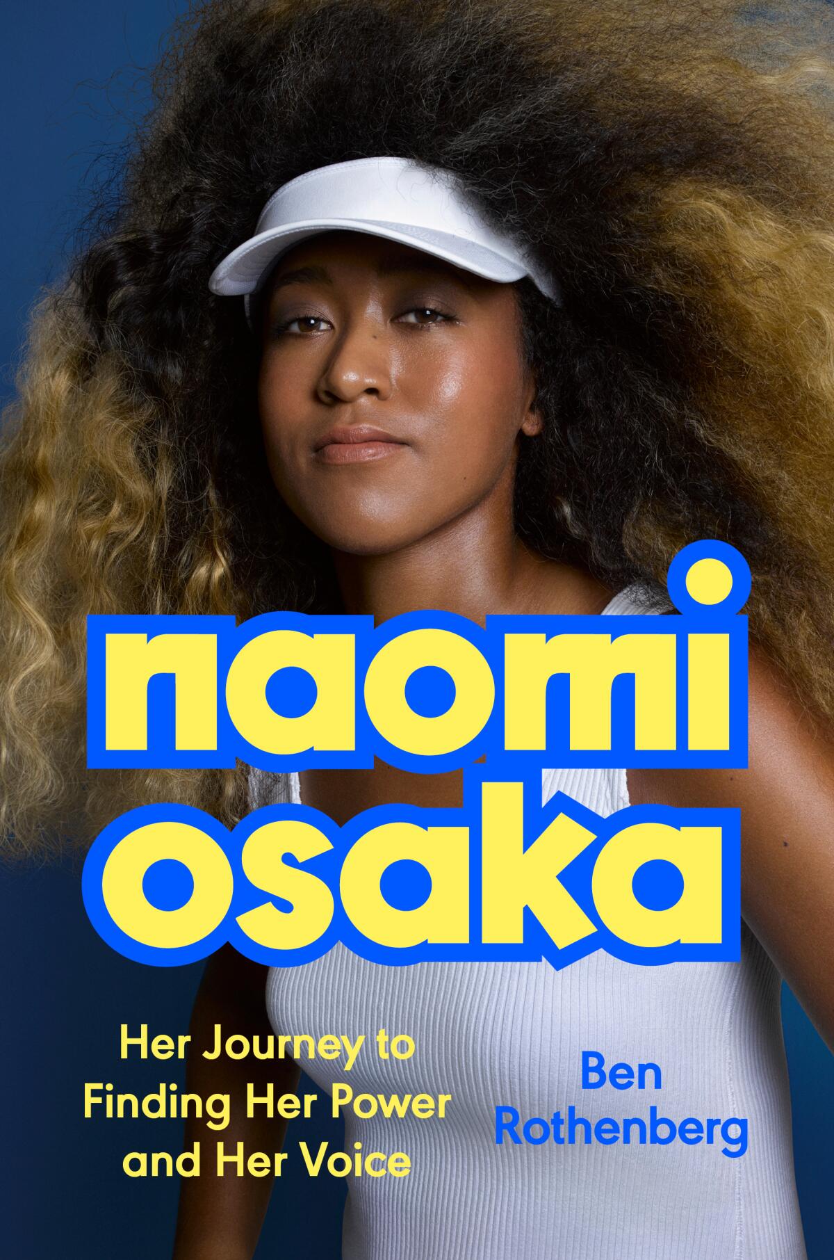 "Naomi Osaka: Her Journey to Finding Her Power and Her Voice," by Ben Rothenberg