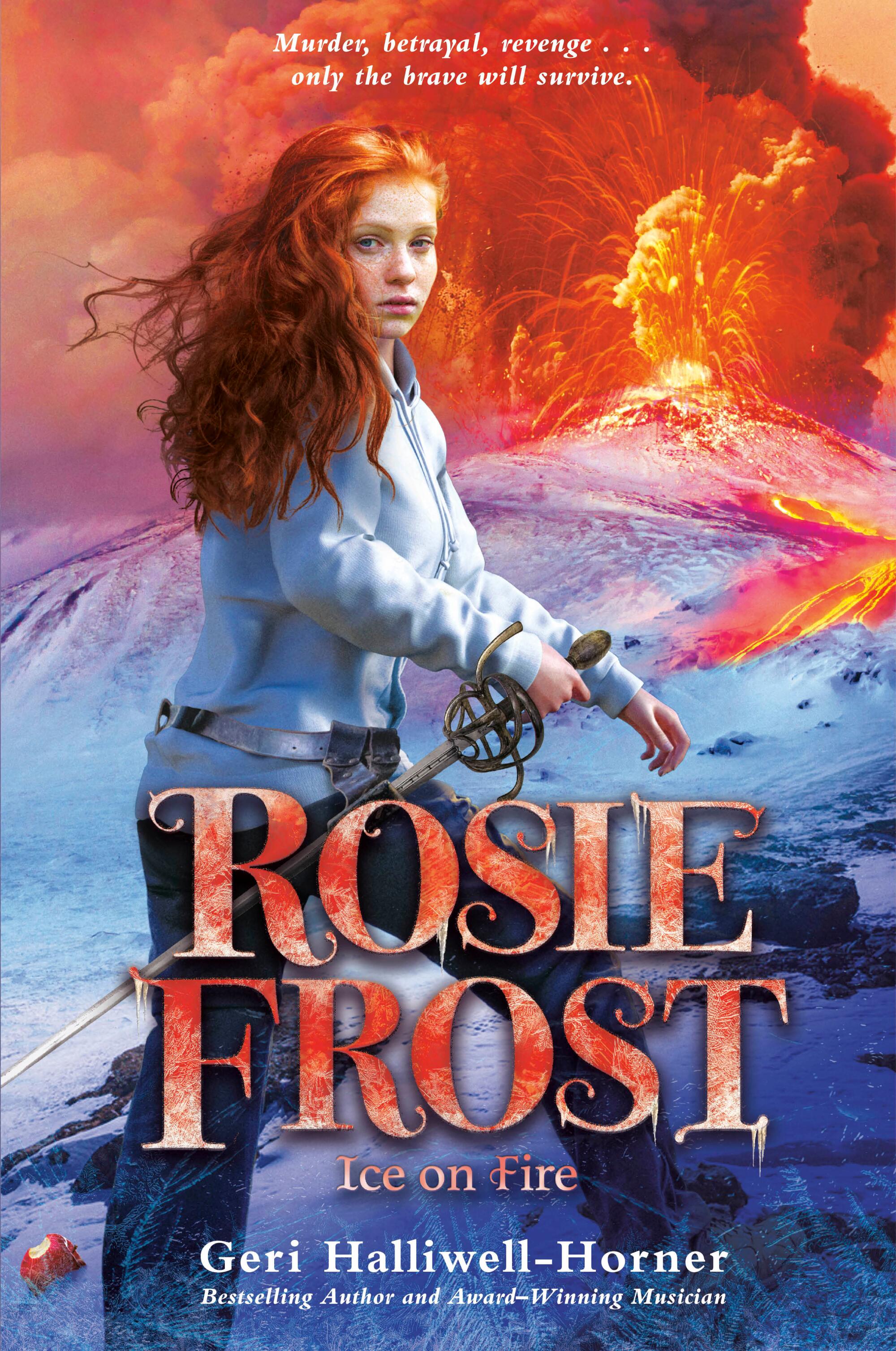 "Rosie Frost: Ice on Fire" by Geri Halliwell-Horner