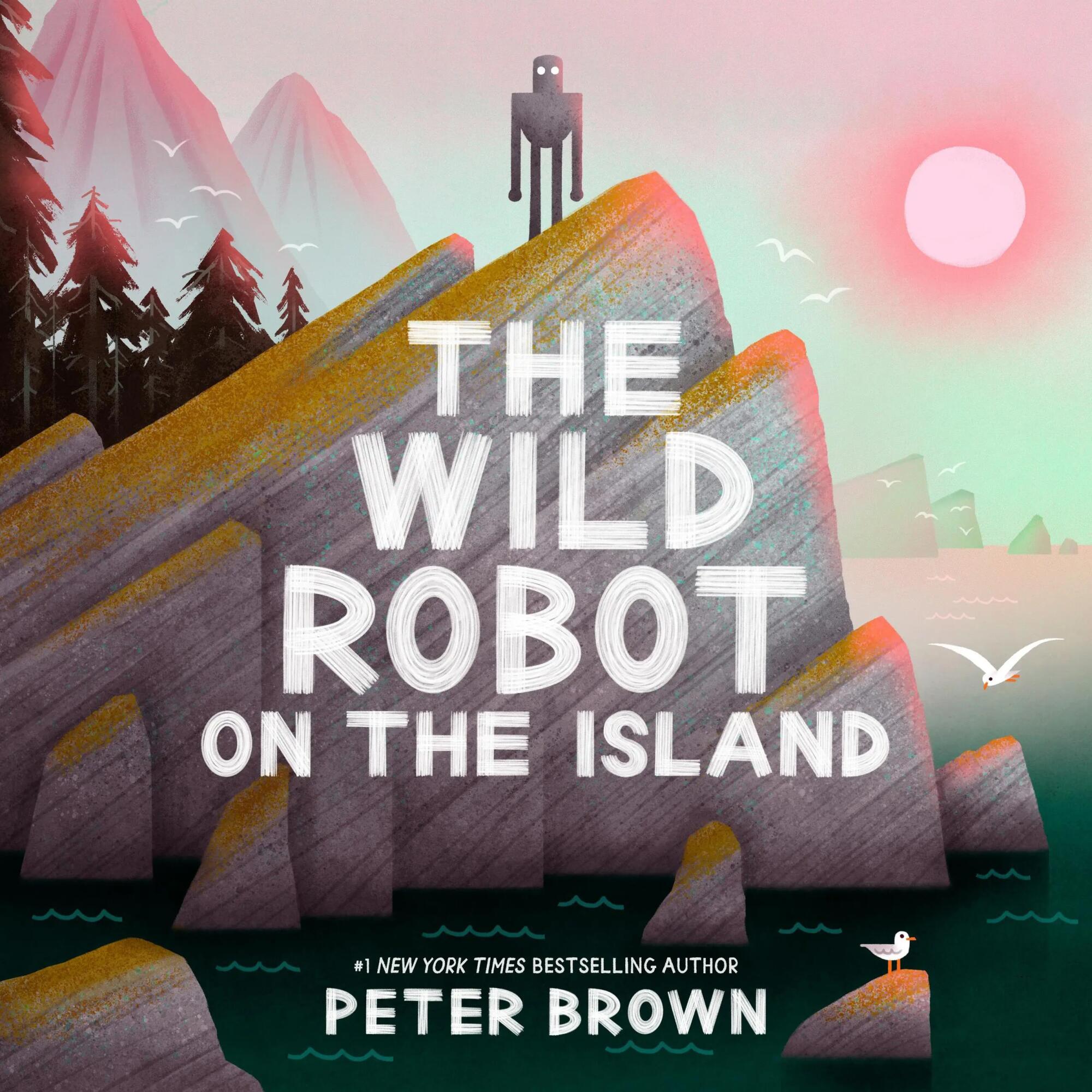 "The Wild Robot on the Island" by Peter Brown.