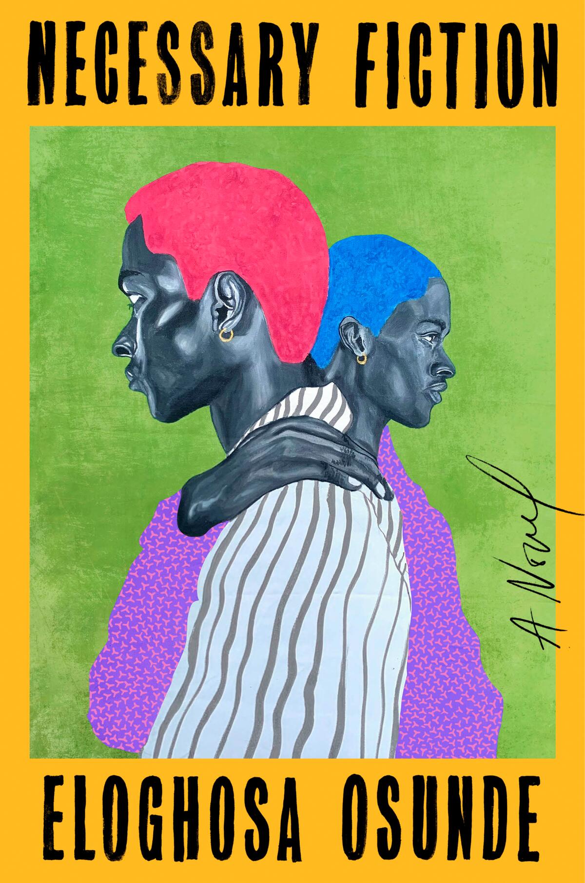 "Necessary Fiction: A Novel" by Eloghosa Osunde