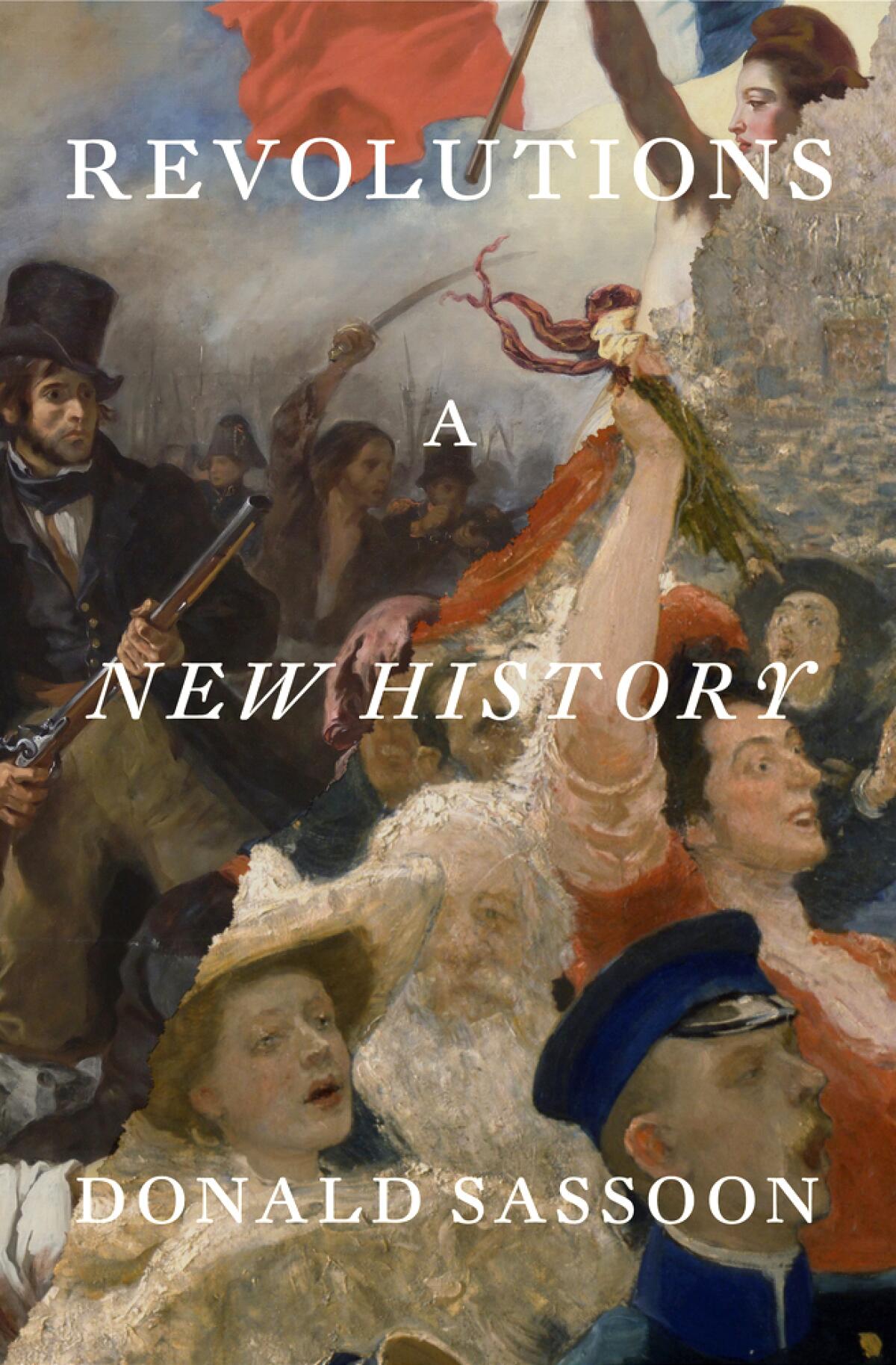 "Revolutions: A New History" by Donald Sassoon