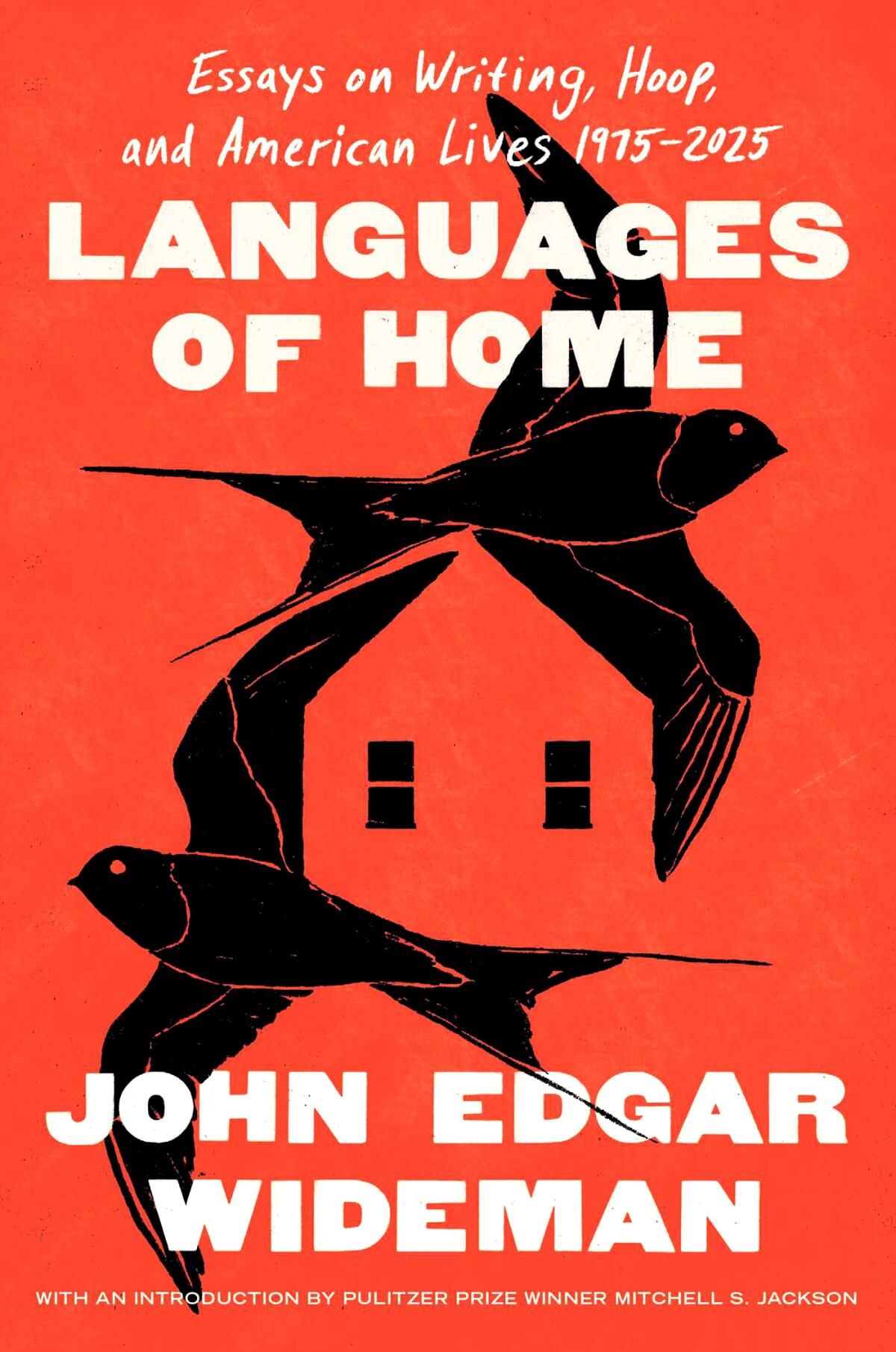 "Languages of Home: Essays on Writing, Hoop, and American Lives 1975-2025" by John Edgar Wideman